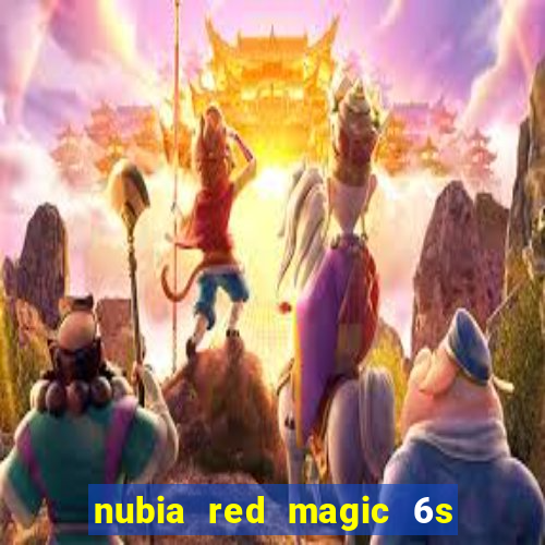 nubia red magic 6s pro antutu